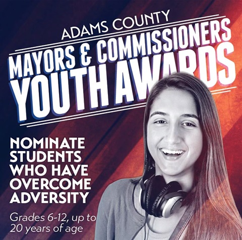 Adams County Mayors and Commissioners Youth Awards Poster - Nominate Students Who have overcome adversity. Grades 6-12, up to 20 years of age
