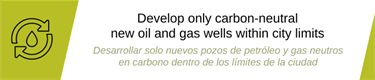 Develop only carbon-neutral new oil and gas wells within city limits